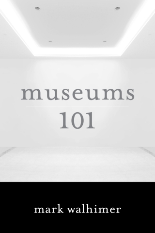 Imagen de portada: Museums 101 1st edition 9781442230187