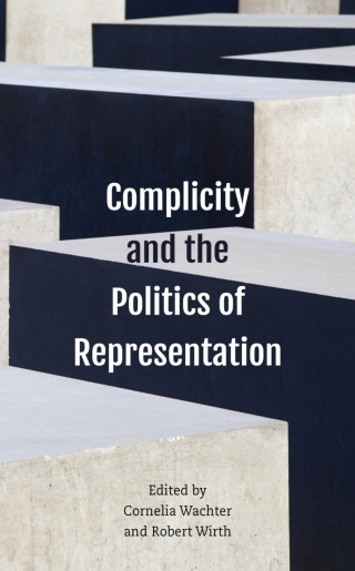 Imagen de portada: Complicity and the Politics of Representation 1st edition 9781538158289