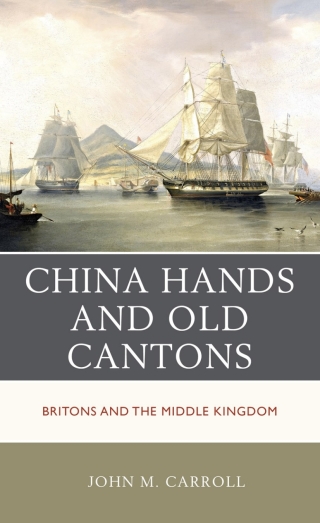 Cover image: China Hands and Old Cantons 1st edition 9781538198834