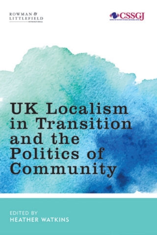 Cover image: UK Localism in Transition and the Politics of Community 1st edition 9781786612731