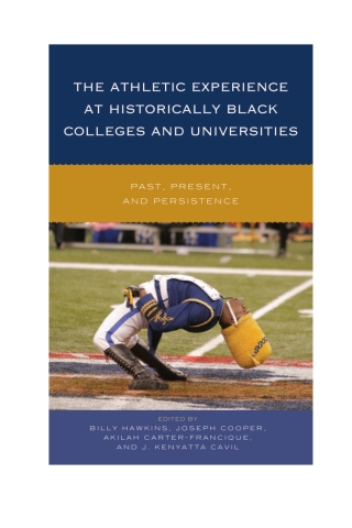 Cover image: The Athletic Experience at Historically Black Colleges and Universities 1st edition 9781442253681