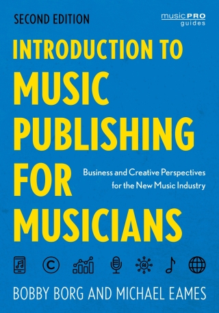 Cover image: Introduction to Music Publishing for Musicians 2nd edition 9798881800666