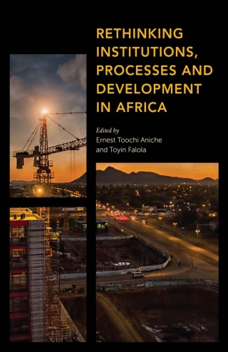 Imagen de portada: Rethinking Institutions, Processes and Development in Africa 1st edition 9781538151129