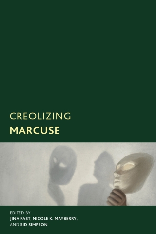 Cover image: Creolizing Marcuse 1st edition 9781538198148