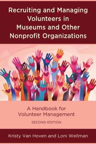 Cover image: Recruiting and Managing Volunteers in Museums and Other Nonprofit Organizations 2nd edition 9781538187647