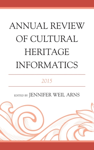 Cover image: Annual Review of Cultural Heritage Informatics 1st edition 9781442263703