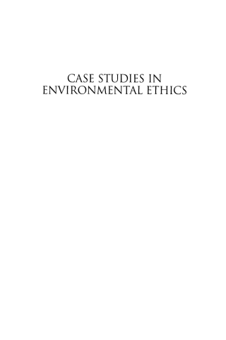 Cover image: Case Studies in Environmental Ethics 1st edition 9780742531376