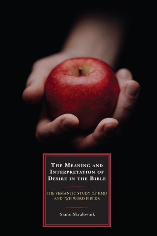 Cover image: The Meaning and Interpretation of Desire in the Bible 1st edition 9781793652874