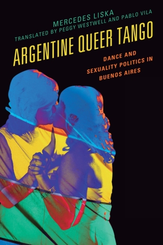 Cover image: Argentine Queer Tango 1st edition 9781498538534