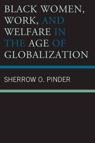 Cover image: Black Women, Work, and Welfare in the Age of Globalization 1st edition 9781498538985