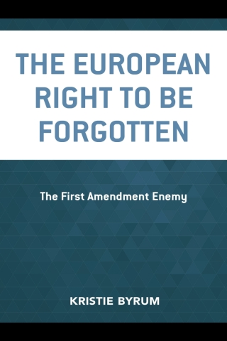 صورة الغلاف: The European Right to Be Forgotten 1st edition 9781498549622