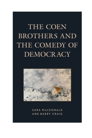 Cover image: The Coen Brothers and the Comedy of Democracy 1st edition 9781498555180