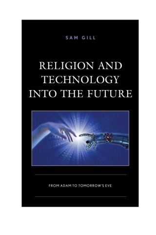 Omslagafbeelding: Religion and Technology into the Future 1st edition 9781498580908