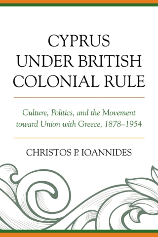 表紙画像: Cyprus under British Colonial Rule 1st edition 9781498582049