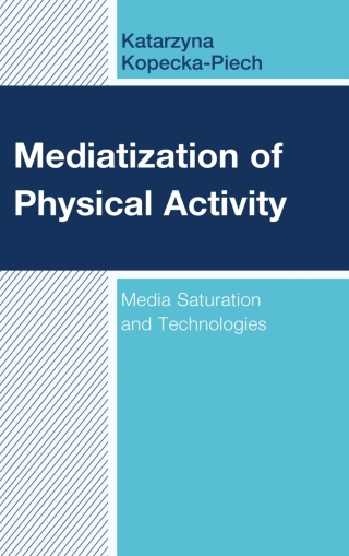 Cover image: Mediatization of Physical Activity 1st edition 9781498584708