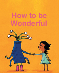 Cover image: How To Be Wonderful 9798885050098