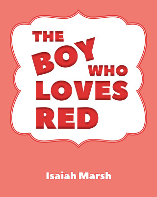 Cover image: The Boy Who Loves Red 9798885051200