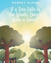 Cover image: If a Tree Falls in the Woods, Does It Make a Sound? 9798885051934