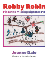 Imagen de portada: Robby Robin Finds the Missing Eighth Note 9798885052580