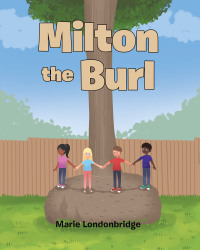 表紙画像: Milton the Burl 9798885053051