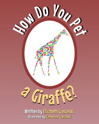 表紙画像: How Do You Pet a Giraffe? 9798885054362