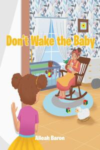 Imagen de portada: Don't Wake the Baby 9798885054638