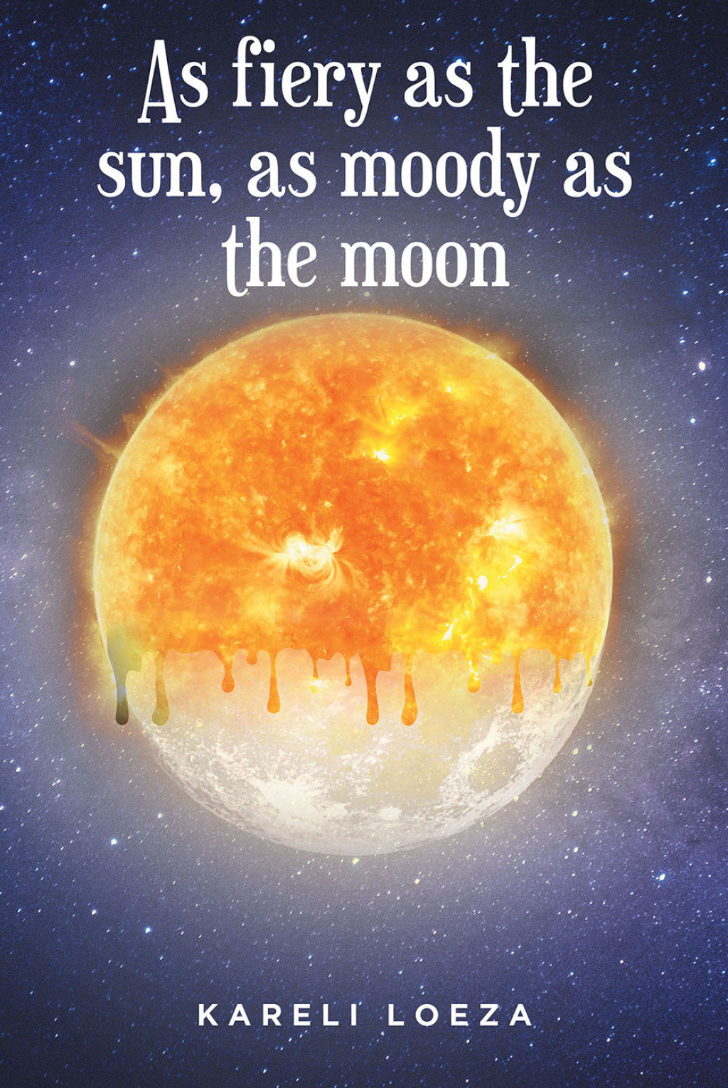 As fiery as the sun  as moody as the moon eBook