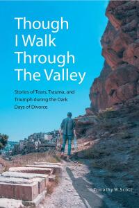 Cover image: Though I Walk Through The Valley 9798885056090