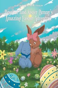 Omslagafbeelding: Brother and Sister Bunny's Amazing Easter Adventure 9798885056489