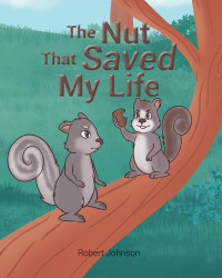 表紙画像: The Nut That Saved My Life 9798885058452
