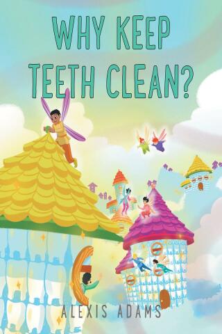 Imagen de portada: Why Keep Teeth Clean? 9798887318080