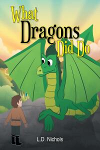 Imagen de portada: What Dragons Did Do 9798885058780