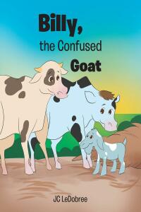 Cover image: Billy, the Confused Goat 9798885400893