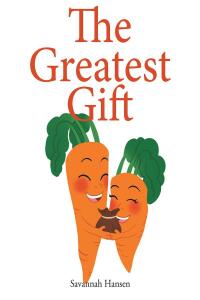 Cover image: The Greatest Gift 9798885401319