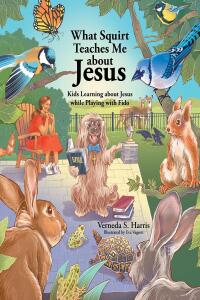 表紙画像: What Squirt Teaches Me about Jesus 9798885401807