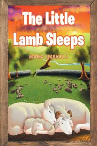 Imagen de portada: The Little Lamb Sleeps 9798885403030