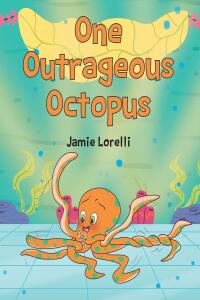 Imagen de portada: One Outrageous Octopus 9798885403412
