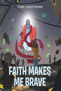 Cover image: Faith Makes Me Brave 9798885404310