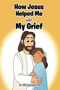 Cover image: How Jesus Helped Me with My Grief 9798885404600