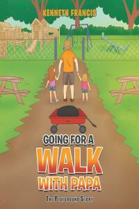 Cover image: Going For a Walk with Papa 9798885405201