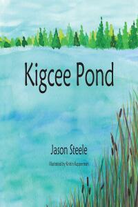 Cover image: Kigcee Pond 9798885407748