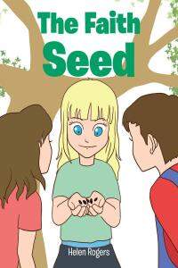 Cover image: The Faith Seed 9798885409308