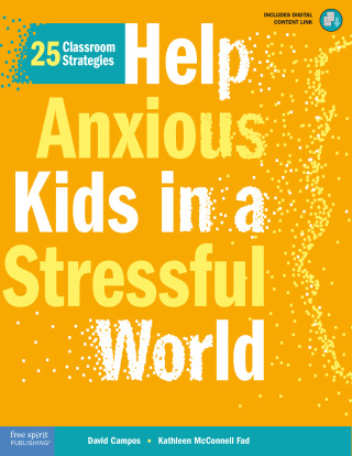 Cover image: Help Anxious Kids in a Stressful World 1st edition 9798885543262