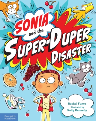 Cover image: Sonia and the Super-Duper Disaster 1st edition 9798885543903