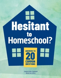 Cover image: Hesitant to Homeschool? 9798885546751