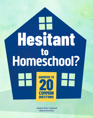 Cover image: Hesitant to Homeschool? 9798885546751