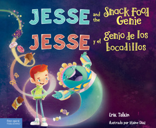 صورة الغلاف: Jesse and the Snack Food Genie / Jesse y el genio de los bocadillos 1st edition 9781631987403