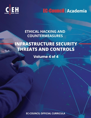Cover image: Certified Ethical Hacker (CEH) Version 12 eBook w/ iLabs (Volume 4: Infrastructure Security Threats and Controls) 12th edition 9798885931083
