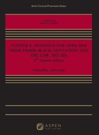 Cover image: CUSTOM E- READINGS FOR EDPA 5016 FROM DEREK BLACK, EDUCATION AND THE LAW, 3RD ED. 2nd edition 9798886143676