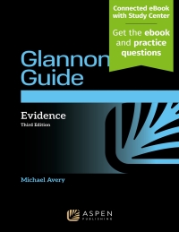 Cover image: The Glannon Guide to Evidence 3rd edition 9798886140637